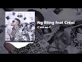 Download Lagu Ng Bling - #7 ou? Feat Creol