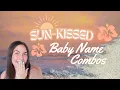 Sun-kissed Baby Names Golden Beachy Baby Name Combos For Boys Girls