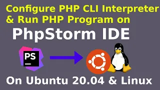 How to run PHP program in PhpStorm IDE in Ubuntu 20 04 Configure PHP CLI in PhpStorm IDE in Linux