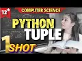 PYTHON - TUPLE ONE CLASS ONE TOPIC SERIES Class 12 Computer Science