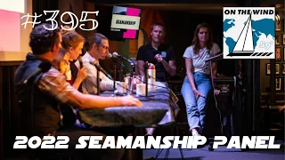 On The Wind #395 – Andy Schell // Seam’nship Panel