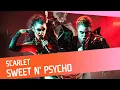 Download Lagu SCARLET - Sweet N’ Psycho