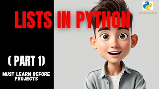 Lists in Python Part-1 Python for Absolute Beginners Zero to Hero Series cs - unlocked