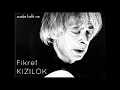 Fikret Kızılok - Bu Kalp Seni Unutur mu