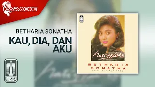 Download Betharia Sonatha - Kau, Dia, Dan Aku (Official Karaoke Video) MP3