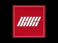 iKON - 취향저격 (MY TYPE) (INSTRUMENTAL)