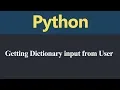 Getting Dictionary input from User in Python Hindi