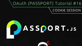 OAuth Passport js Tutorial - Cookie Session