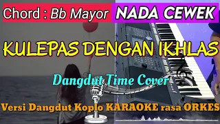 Download KULEPAS DENGAN IKHLAS - Lesti | Dangdut Koplo KARAOKE rasa ORKES || NADA CEWEK MP3