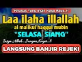 Download Lagu SHOLAWAT PEMBUKA REZEKI PENUH BERKAH - Laa ilaha illallah al malikul haqqul mubin