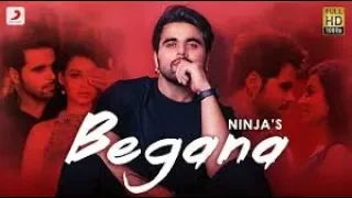 Begana, Ninja Punjabi Latest Song 2019