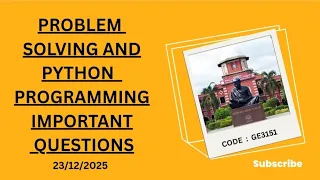 GE3151 PROBLEM SOLVING AND PYTHON PROGRAMMING IMPORTANT QUESTIONS