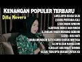 Download Lagu KENANGAN POPULER TERBARU - COVER BY DILLA NOVERA