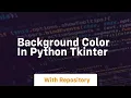 background color in python tkinter