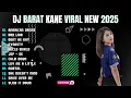 Download Lagu DJ BARAT KANE VIRAL NEW 2025 || LAGU BARAT SLOW REMIX VIRAL