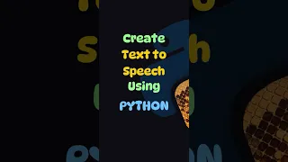 Turn Text into Voice Using Python
