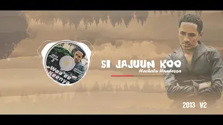 Hachalu Hundessa Si Jajuun Koo 