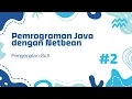 Tutorial Pemrograman Java menggunakan Netbean - Pengenalan GUI