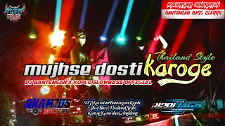 Download MUJHSE DOSTI KAROGE(india) - DJ BANTENGAN X KOPLO SLOWBASS OFFICIAL||Bass Glerrr Thailand Style MP3