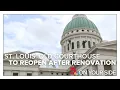 St Louis Old Courthouse reopens after 380M renovation