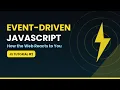 JavaScript The Event-Driven Engine of the Web Tutorial