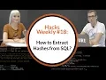 Hacks Weekly Understand how to extract hashes from SQL before you regret