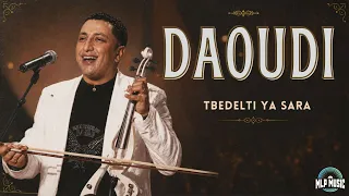 Daoudi - Tbedelti ya sara