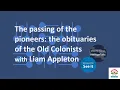 Heritage Talks The passing of the pioneers the obituaries of the Old Colonists with Liam Appleton