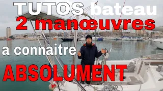 TUTOS VOILIER : 2 Manœuvres bateau a connaitre absolument