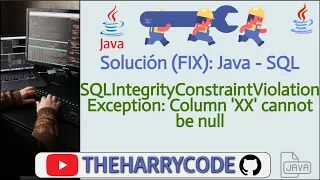 Solucion FIX Java java sql SQLIntegrityConstraintViolationException Column XX cannot be null