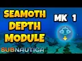 How to Craft Seamoth Depth Module MK1 in Subnautica