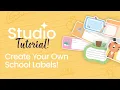 Studio Tutorial Create Your Own School Labels A Fun Back To School Studio Tutorial