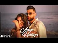 Download Lagu AAYE HAAYE (Official Video) | Karan Aujla, Nora Fatehi, Neha Kakkar, Jay Trak | Bhushan Kumar