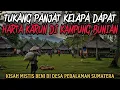 Download Lagu TUKANG PANJAT KELAPA DAPAT HARTA KARUN DI KAMPUNG BUNIAN - cerita mistis
