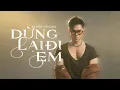 Download Lagu DỪNG LẠI ĐI EM ( TIPO REMIX ) - DU THIÊN | REMIX CỰC CĂNG