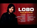 Download Lagu LOBO's Greatest Hits - Full Album of LOBO 1970s - The Voice You Forgot, Until Now