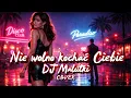 Lagu DJ Malutki – Nie wolno kochać Ciebie(Cover 2026 • z rep. Mister Dex)