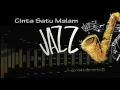 Download Lagu Cinta Satu Malam versi Jazz ♫