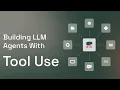 Building LLM Agents with Tool Use