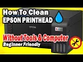 Epson Printer Not Printing Black or Color Fix It with Manual Head Cleaning 100 Works