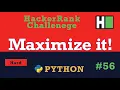 56 Maximize it Hackerrank Python Solution Explained