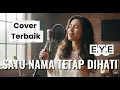 Lagu SATU NAMA TETAP DI HATI - EYE (COVER) ORCHESTRA VERSION