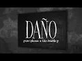 daño - Peso Pluma & Tito Double P (Lyric Video)