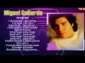 Miguel Gallardo Best Songs 2024 full playlist - Sus Mejores Éxitos 2024