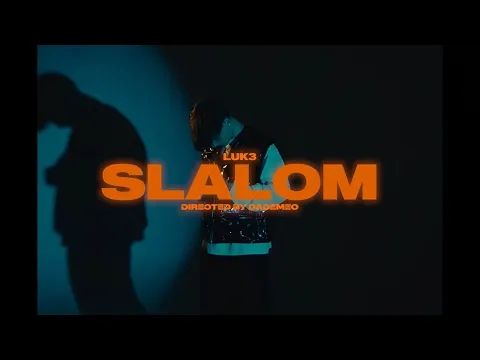 Video Thumbnail: Luk3 - SLALOM (Official Video)