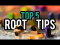 Top 5 Root Strategy Tips