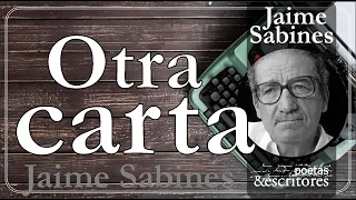 otra carta jaime sabines le do por el autor con letra video lyric