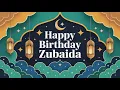 Download Lagu Zubaida Birthday Song - Nasheed - Happy