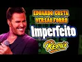 Download Lagu Eduardo Costa  - Imperfeito - VERSÃO FORRÓ  REMIX WA PLAY PRODUÇOES