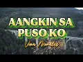 Lagu AANGKIN SA PUSO KO //_ BY Vina Morales #karaokemusic #karaokesongs 